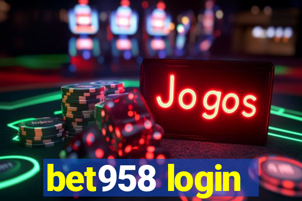 bet958 login